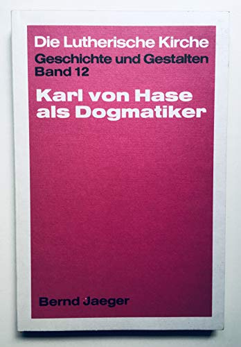 Imagen de archivo de Karl von Hase als Dogmatiker. a la venta por Antiquariat Kai Gro