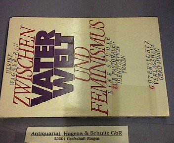 9783579002521: Zwischen Vaterwelt und Feminismus Eine Studie zur pastoralen Identitt von Frauen