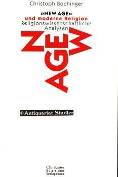 9783579002996: "New Age" und moderne Religion. Religionswissenschaftliche Analysen. (Ed. Chr. Kaiser)