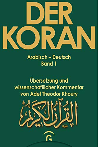 Muhammad - Der Koran - Sure 1,1 - 2,74 : Übersetzung und wissenschaftlicher Kommentar von Adel Theodor Khoury - Adel Theodor Khoury