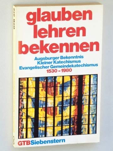 9783579003726: glauben, lehren, bekennen