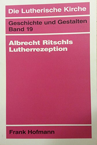 Beispielbild für Albrecht Ritschls Lutherrezeption, Bd 19 zum Verkauf von medimops