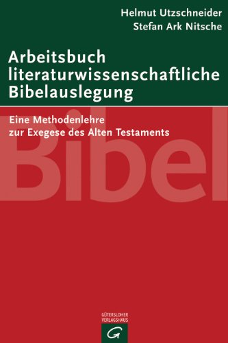 9783579004099: Arbeitsbuch literaturwissenschaftliche Bibelauslegung: Eine Methodenlehre zur Exegese des Alten Testaments