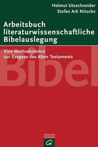 Stock image for Arbeitsbuch literaturwissenschaftliche Bibelauslegung: Eine Methodenlehre zur Exegese des Alten Testaments for sale by medimops