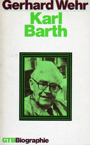 Karl Barth: Theologe u. Gottes froÌˆhl. Partisan (GuÌˆtersloher TaschenbuÌˆcher) (German Edition) (9783579004624) by Wehr, Gerhard