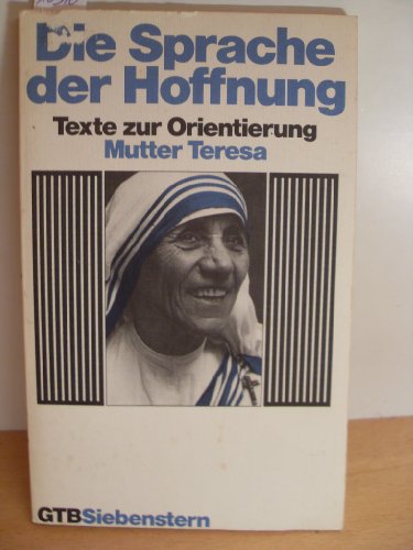 9783579004723: Die Sprache der Hoffnung: Mutter Teresa