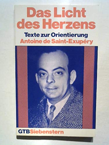 9783579004778: Das Licht des Herzens: Antoine de Saint-Exupry