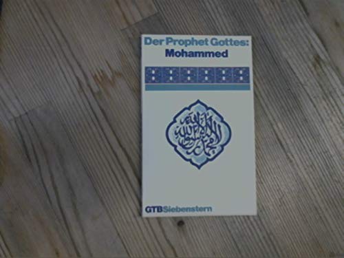 Imagen de archivo de Der Prophet Gottes: Mohammed. a la venta por Leserstrahl  (Preise inkl. MwSt.)