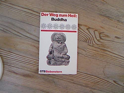 Beispielbild fr Der Weg zum Heil: Buddha. zum Verkauf von Der Bcher-Br