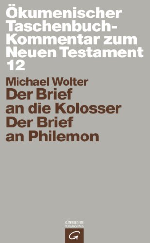 Ã–kumenischer TB- Kommentar zum NT XII. Der Brief an die Kolosser. Der Brief an Philemon. (9783579005195) by [???]