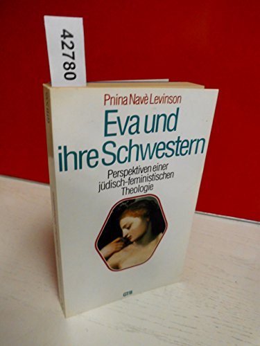 9783579005355: Eva und ihre Schwestern: Perspektiven einer jüdisch-feministischen Theologie (Gütersloher Taschenbücher) (German Edition)