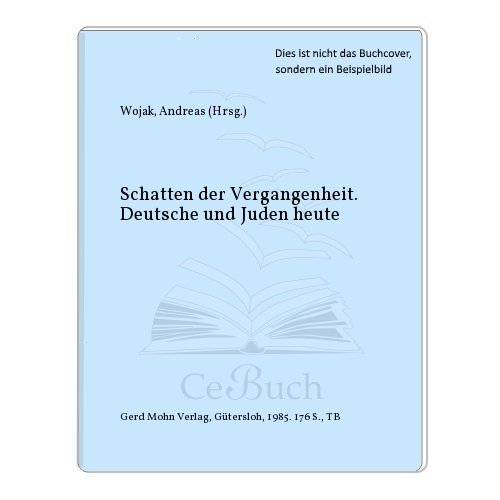 Stock image for Schatten der Vergangenheit. Deutsche und Juden heute. for sale by Antiquariat & Verlag Jenior