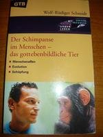 Beispielbild fr Der Schimpanse im Menschen - das gottebenbildliche Tier : Menschenaffen, Evolution, Schpfung zum Verkauf von Der Bcher-Br