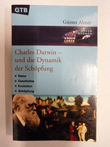 Beispielbild für Charles Darwin - und die Dynamik der SchÃ pfung von GÃ¼nter Altner | 1. Oktober 2002 zum Verkauf von Nietzsche-Buchhandlung OHG