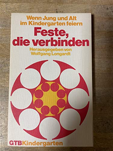 9783579006604: Feste, die verbinden. Wenn Jung und Alt im Kindergarten feiern