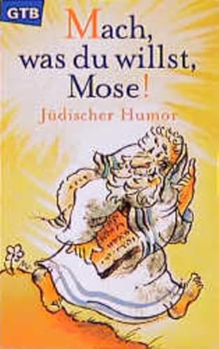 Beispielbild fr Mach, was du willst, Mose!: Jüdischer Humor zum Verkauf von WorldofBooks