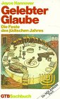 Gelebter Glaube = d. Feste d. jüd. Jahres. Mit Bildern von Hartmut R. Berlinicke u.e. Vorw. von Schalom Ben-Chorin. GTB (Nr 778) - Hannover, Joyce