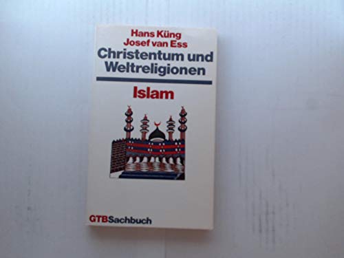 Stock image for Christentum und Weltreligionen I. Islam. for sale by Versandantiquariat Felix Mcke