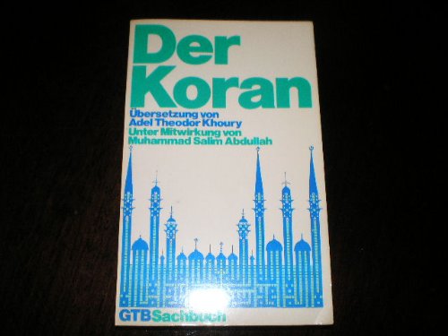 Stock image for Der Koran. bersetzung von Adel Theodor Khoury unter Mitwirkung von Muhammad Salim Abdullah. for sale by medimops