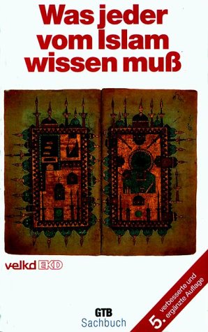 Beispielbild fr WAS JEDER VOM ISLAM WISSEN MU. zum Verkauf von Neil Shillington: Bookdealer/Booksearch