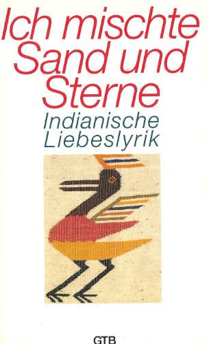 Beispielbild fr Ich mischte Sand und Sterne. Indianische Liebeslyrik. zum Verkauf von DER COMICWURM - Ralf Heinig