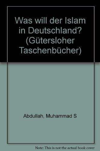 Beispielbild fr Was will der Islam in Deutschland? ( Sachbuch). zum Verkauf von medimops