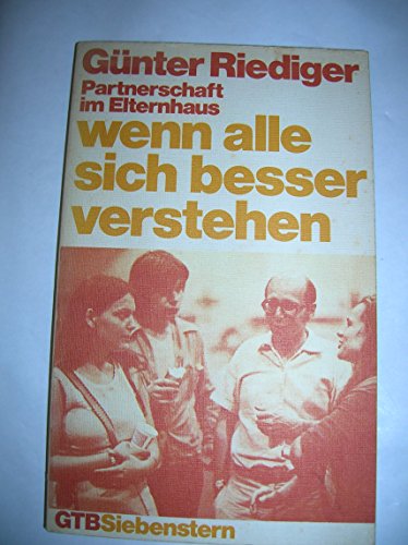 Beispielbild fr Wenn alle sich besser verstehen : Partnerschaft im Elternhaus zum Verkauf von Harle-Buch, Kallbach
