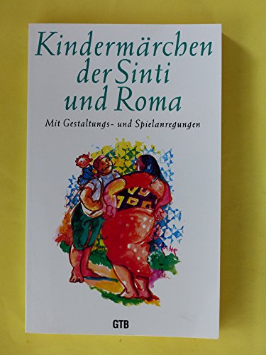 Kindermärchen der Sinti und Roma. Aus dem Polnischen übersetzt von Karin Wolff. Mit Gestaltungs- und Spielanregungen von Ulrike Fey-Dorn.