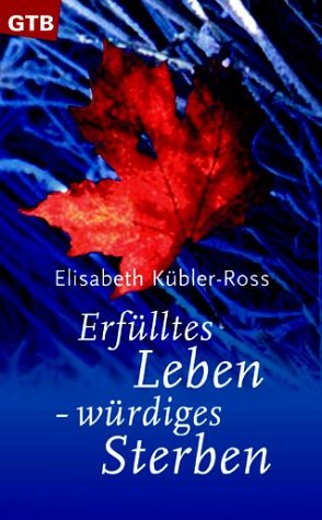 9783579009902: Erflltes Leben. Wrdiges Sterben.