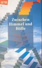 Stock image for Zwischen Himmel und Hlle Wege aus spirituellen Krisen for sale by Antiquariat Smock