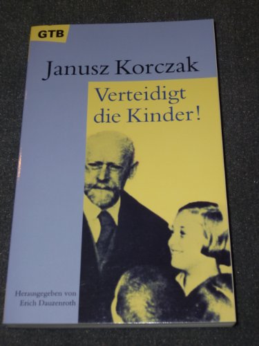 Beispielbild für Verteidigt die Kinder! (Taschenbuch) von Janusz Korczak (Autor), und andere zum Verkauf von Nietzsche-Buchhandlung OHG