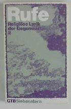 Beispielbild fr Rufe, Religise Lyrik der Gegenwart 2 zum Verkauf von Antiquariat am Mnster G. u. O. Lowig