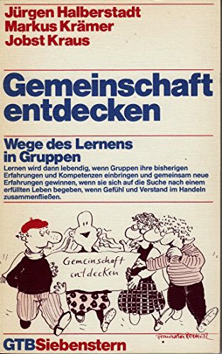 Stock image for Gemeinschaft entdecken. Wege des Lernens in Gruppen. for sale by Versandantiquariat Felix Mcke