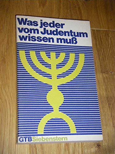 Beispielbild fr Was Jeder Vom Judentum Wissen Muss zum Verkauf von Bookmarc's