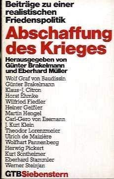 Stock image for Abschaffung des Krieges. Beitrge zu einer realistischen Friedenspolitik for sale by Bernhard Kiewel Rare Books