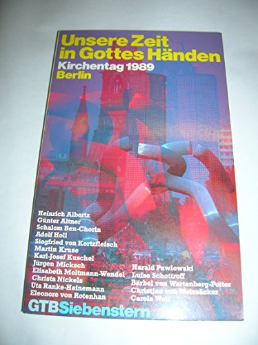 Beispielbild fr Unsere Zeit in Gottes Hnden Kirchentag 1989 Berlin zum Verkauf von NEPO UG