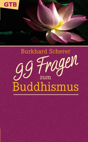 Beispielbild fr 99 Fragen zum Buddhismus zum Verkauf von medimops
