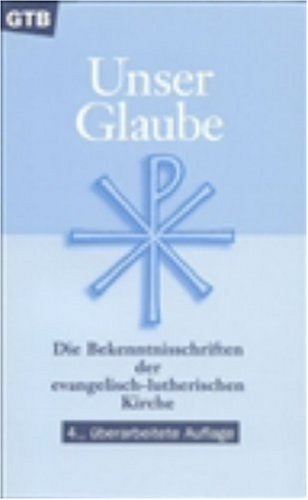 Unser Glaube. (9783579012896) by PÃ¶hlmann, Horst Georg