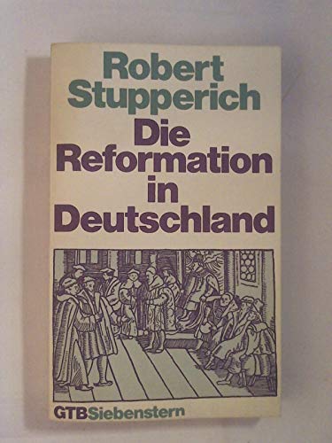 Beispielbild fr Die Reformation in Deutschland GTB Siebenstern zum Verkauf von Bernhard Kiewel Rare Books