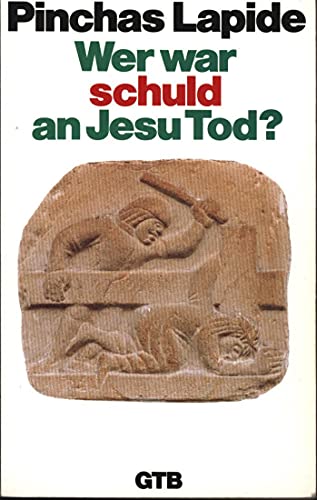 Wer war schuld an Jesu Tod? - Lapide, Pinchas E.