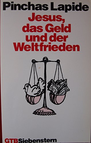 Stock image for Jesus, das Geld und der Weltfrieden. for sale by Versandantiquariat Felix Mcke