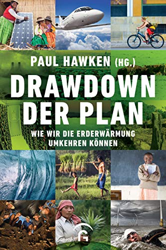 Drawdown - der Plan: Wie wir die Erderwärmung umkehren können - Paul Hawken