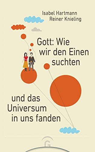 Beispielbild fr Gott: Wie wir den Einen suchten und das Universum in uns fanden zum Verkauf von medimops