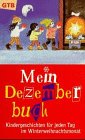 9783579015293: Mein Dezemberbuch. Kindergeschichten fr jeden Tag im Winterweihnachtsmonat