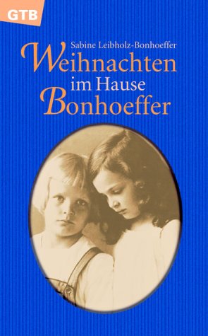 Weihnachten im Hause Bonhoeffer. Gütersloher Taschenbücher Siebenstern ; 1545 - Leibholz-Bonhoeffer, Sabine