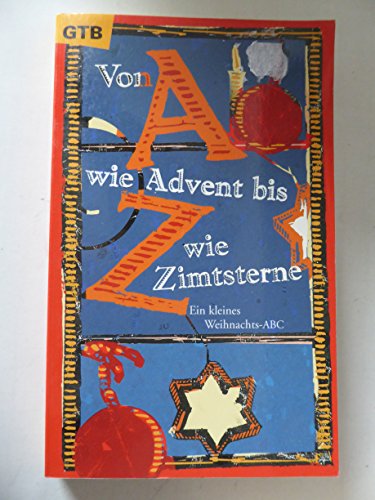 Stock image for Von A wie Advent bis Z wie Zimtsterne. Ein kleines Weihnachts-ABC. for sale by Online-Buchversand  Die Eule