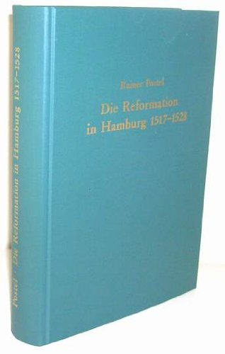 Die Reformation in Hamburg, 1517-1528 (Quellen und Forschungen zur Reformationsgeschichte) (German Edition) - Postel, Rainer