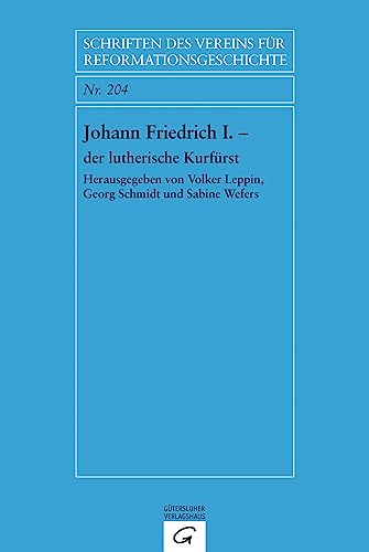 9783579017297: Johann Friedrich I. - der lutherische Kurfrst: 204