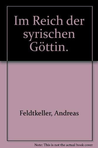 Im Reich der syrischen Göttin: Eine religiös plurale Kultur als Umwelt des frühen Christentums