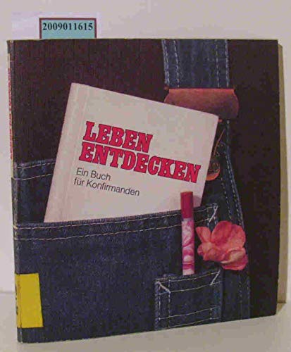 Stock image for Leben entdecken Ein Buch fr Konfirmanden for sale by NEPO UG